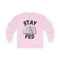 Stay Fed Long Sleeve Tee