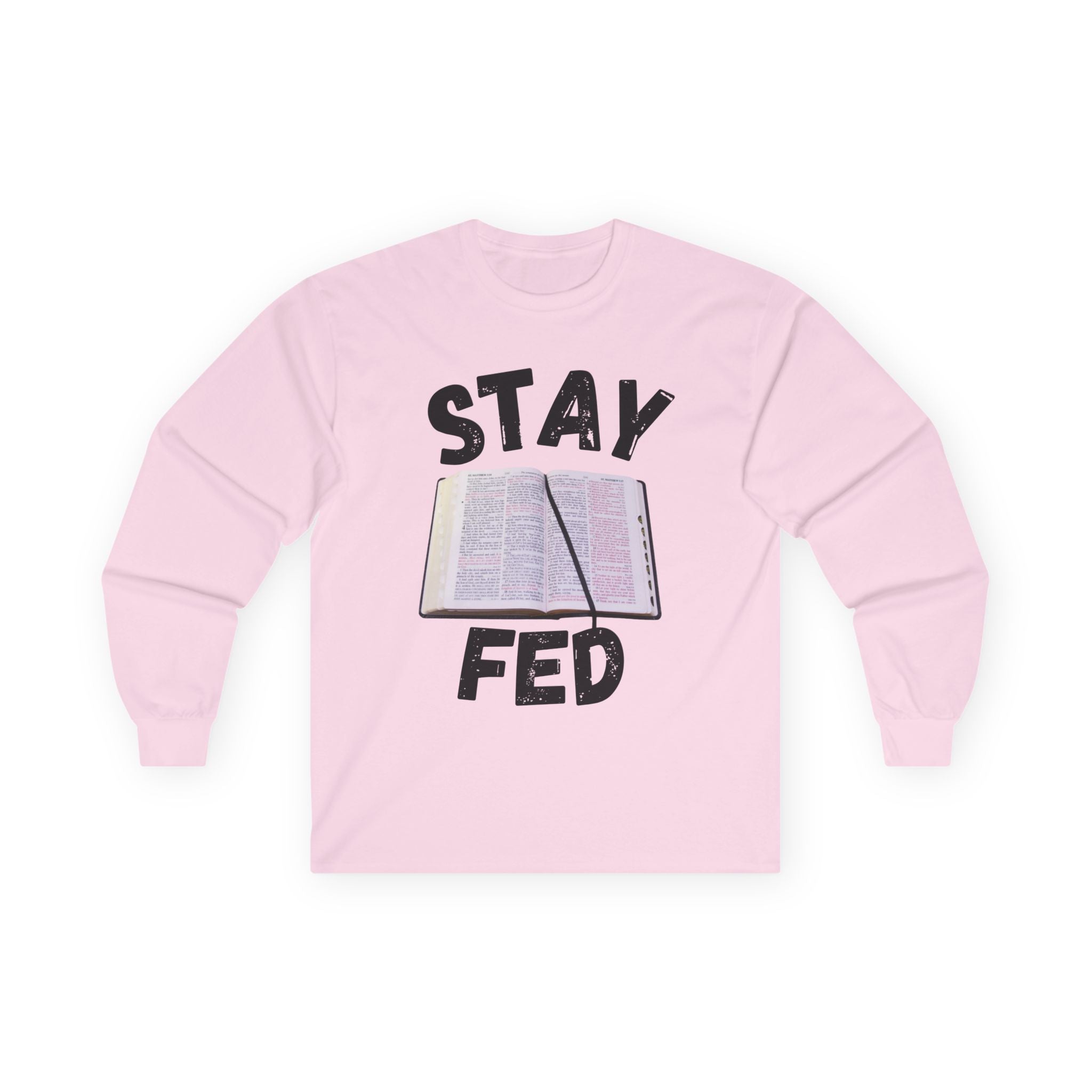 Stay Fed Long Sleeve Tee