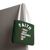 FAITH: Forget About Impossible, Trust Him Tote - Green