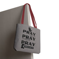 Pray On It Pray Over It Pray Through It Tote Bag - Grey