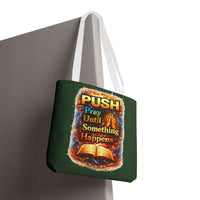 Push Pray Until Something Happens Green Tote Bag - Bible