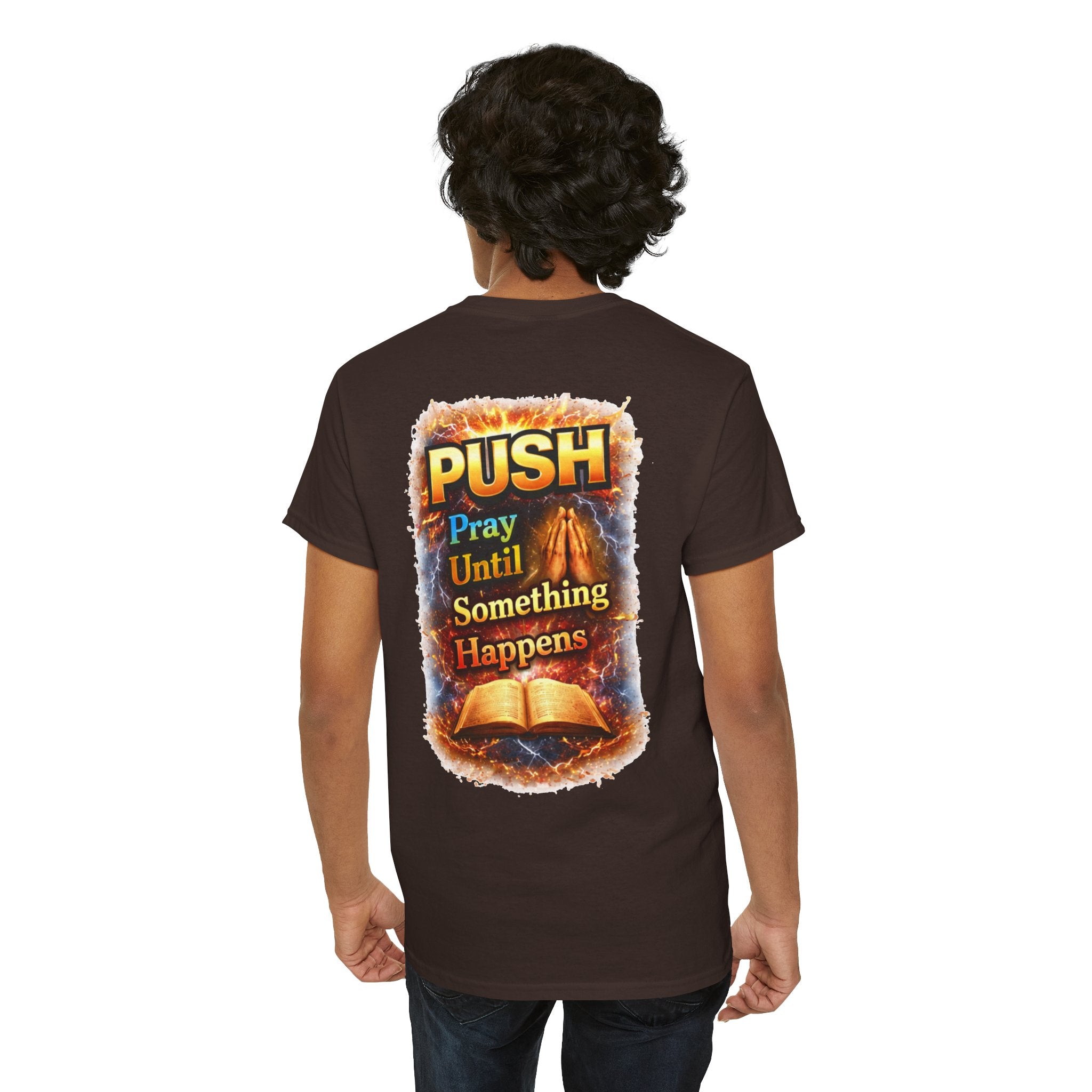PUSH: Pray Until Something Happens Front/Back Tee - Bible