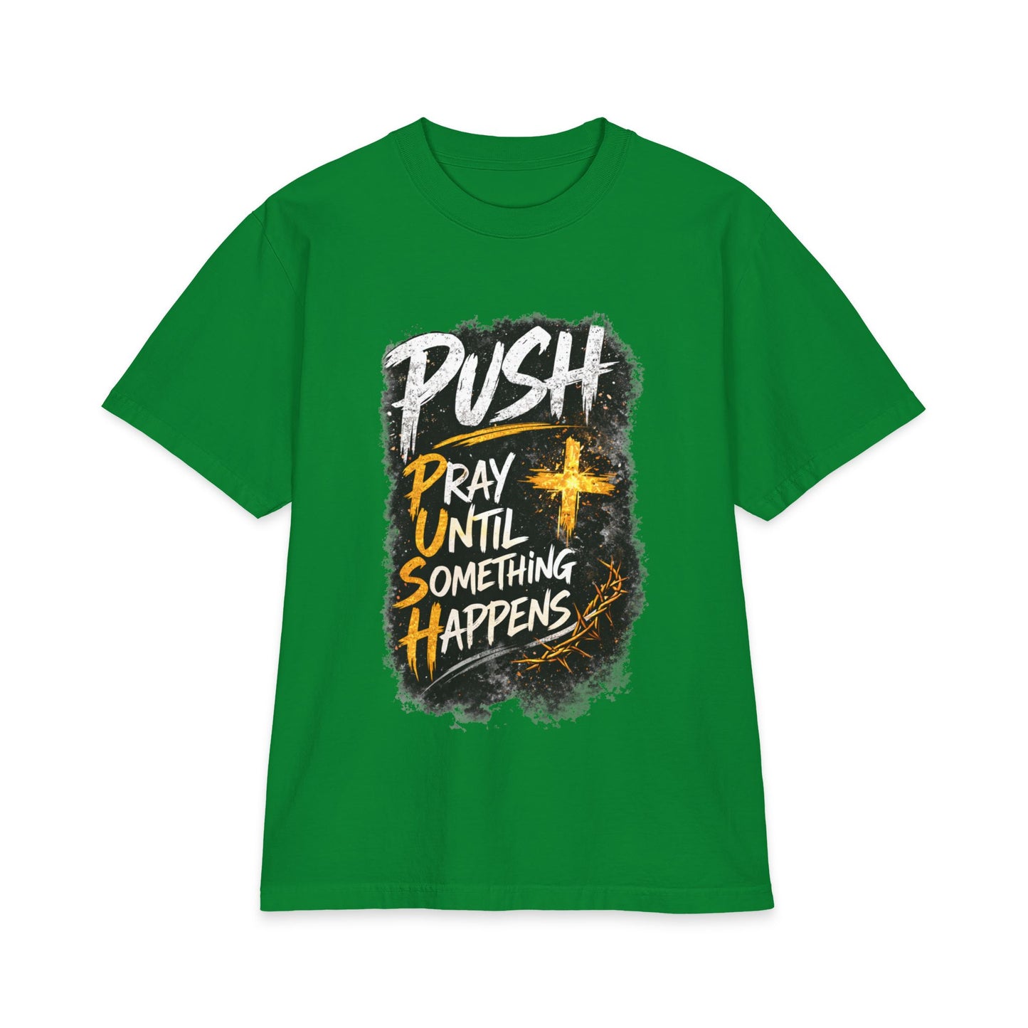 Push Pray Until Something Happens T‑Shirt — 7X only