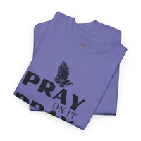 Pray on It, Pray Over It, Pray Through It T‑Shirt