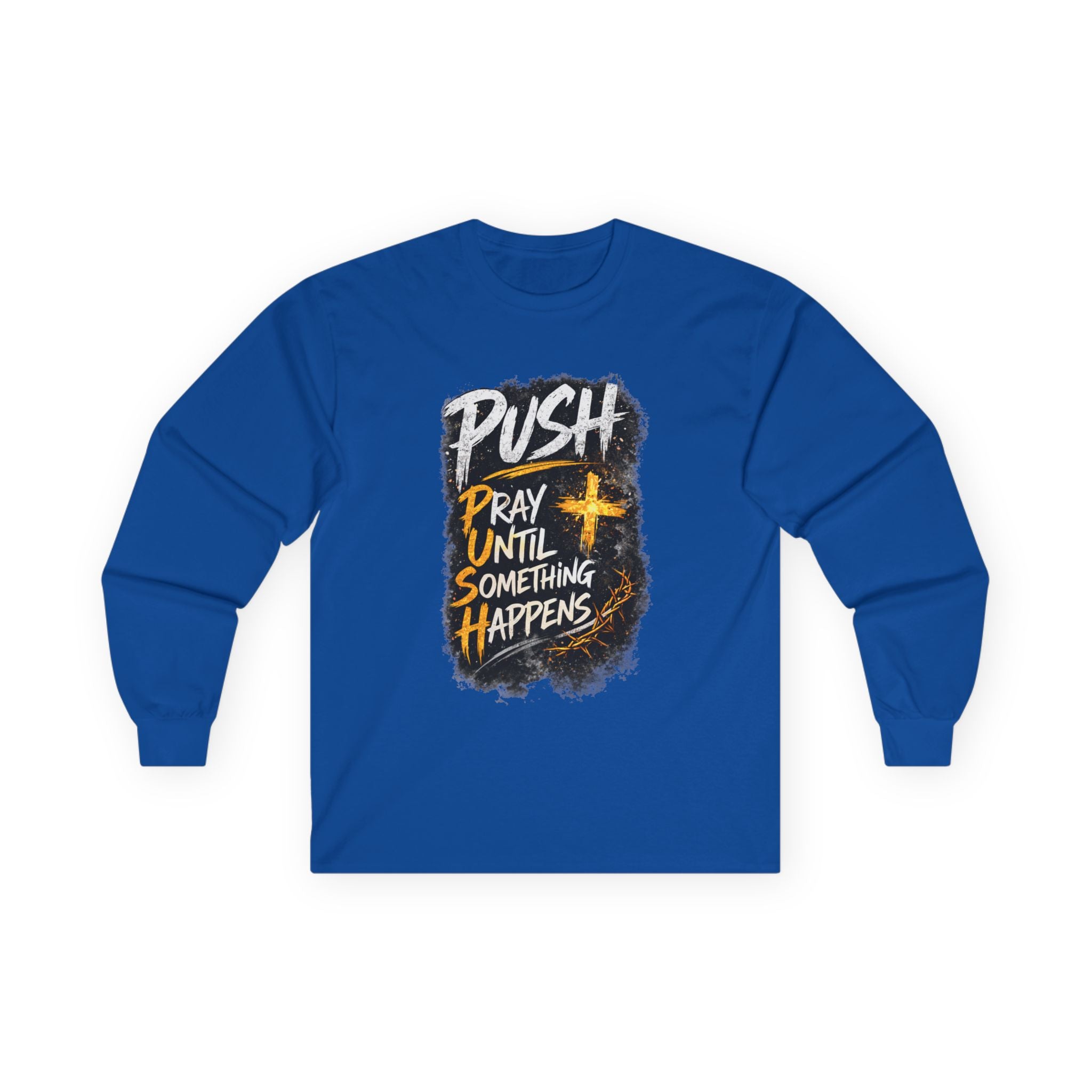PUSH Pray Until Something Happens Long Sleeve Cotton Tee
