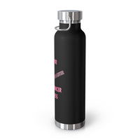 I Fight for My Daughter 22oz Insulated Water Bottle