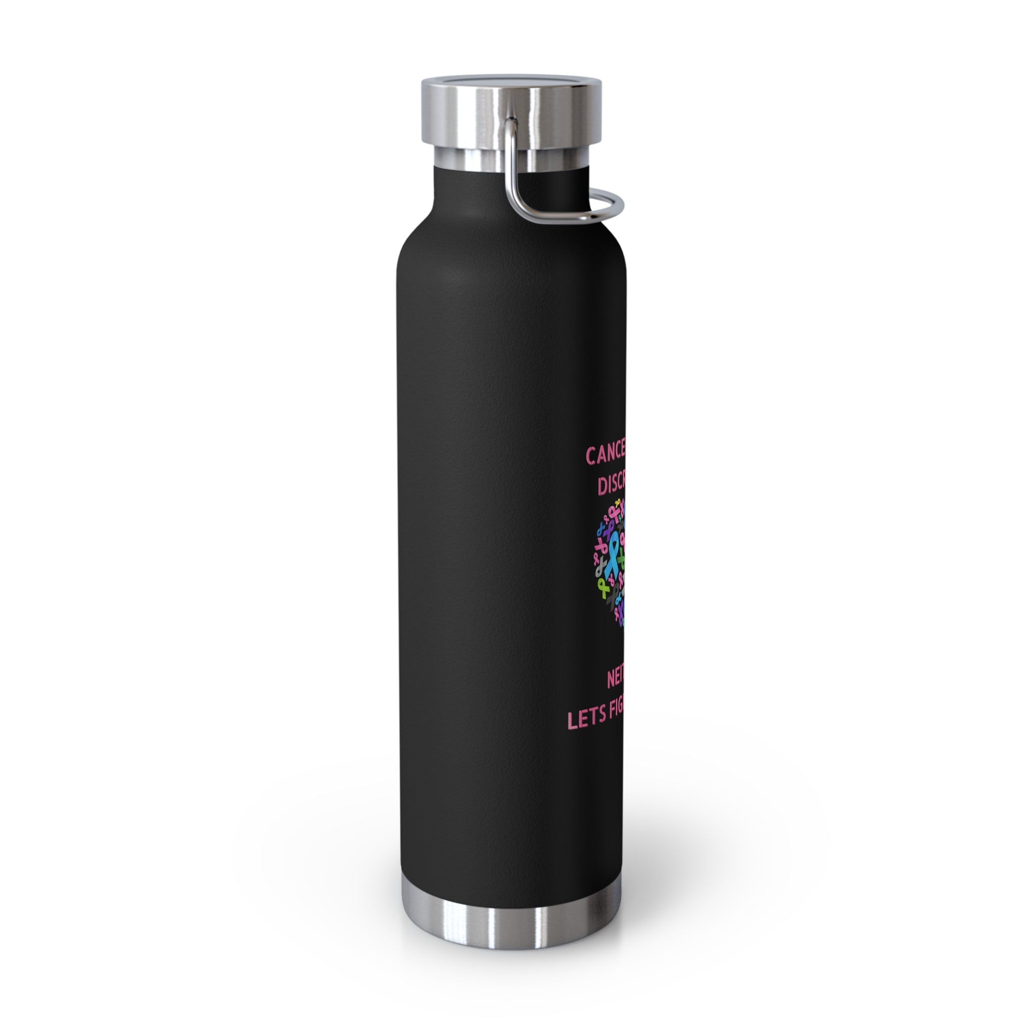 Cancer Doesn't Discriminate 22oz Insulated Water Bottle