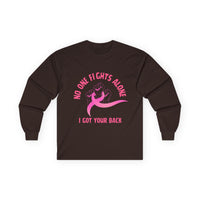 Breast Cancer Support Long Sleeve Tee — "No One Fights Alone, I Got Your Back"