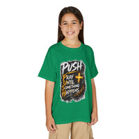 "Push: Pray Until Something Happens" Youth T-shirt