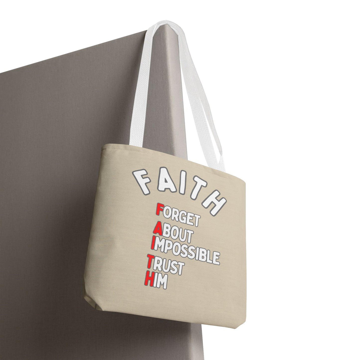 FAITH: Forget About Impossible, Trust Him Tote - Sand
