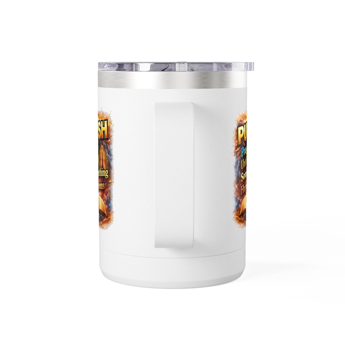 "Push: Pray Until Something Happens" 15oz Tumbler - Bible