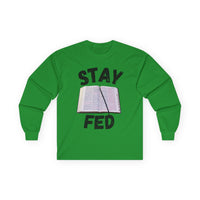 Stay Fed Long Sleeve Tee