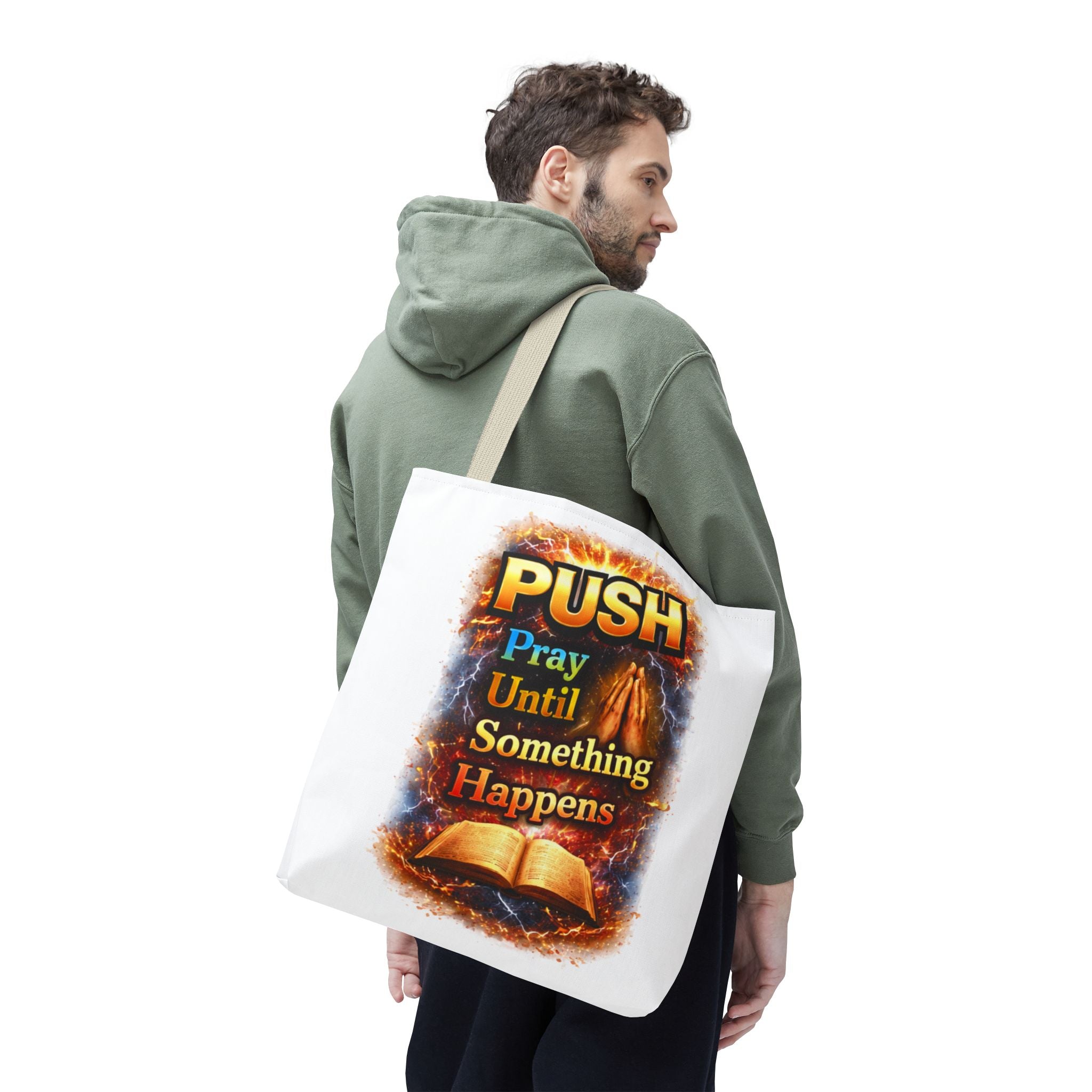 Push Pray Until Something Happens White Tote Bag - Bible