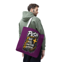 Push Pray Until Something Happens Purple Tote Bag