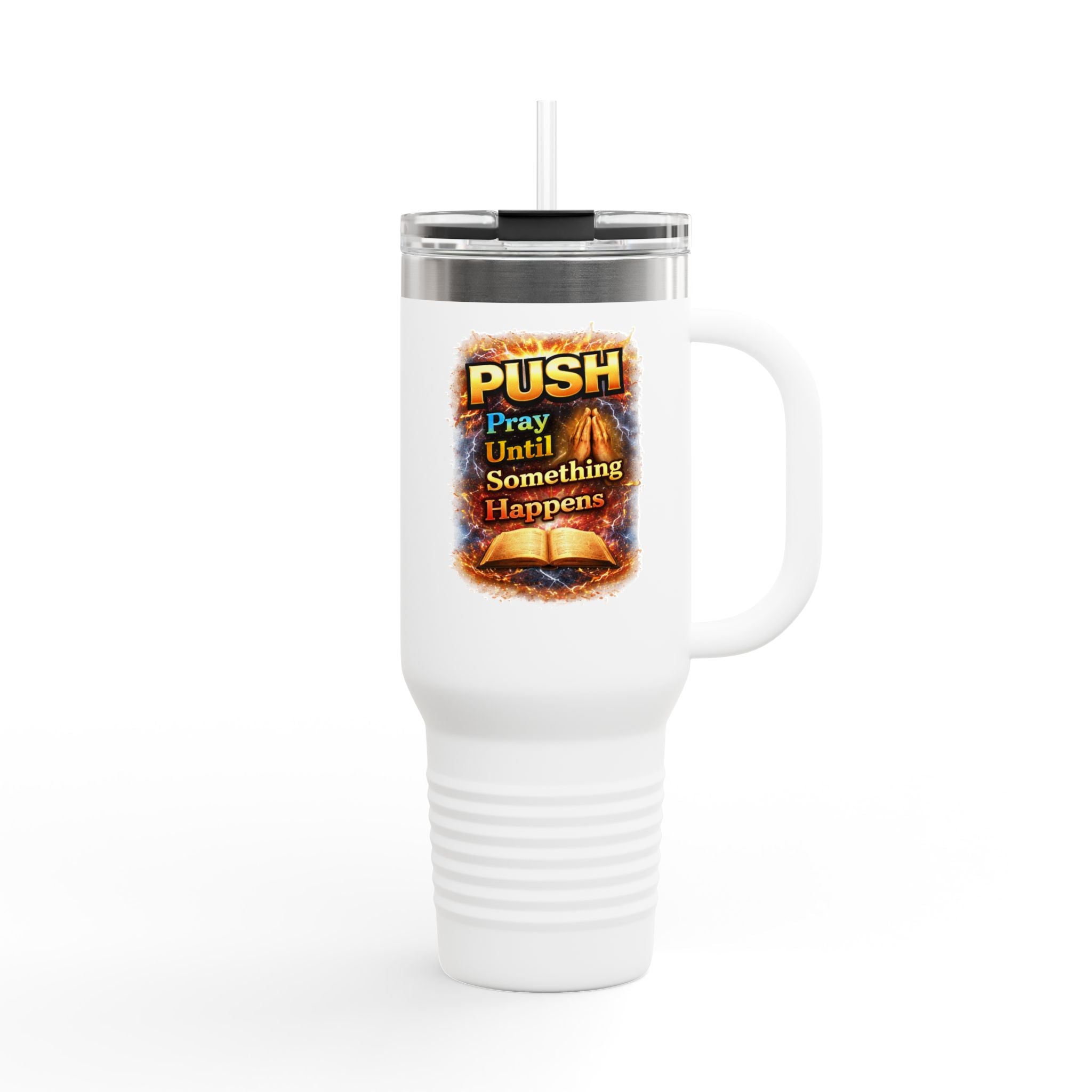 “Push Pray Until Something Happens” 40oz - Insulated Travel Mug - Bible