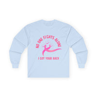 Breast Cancer Support Long Sleeve Tee — "No One Fights Alone, I Got Your Back"