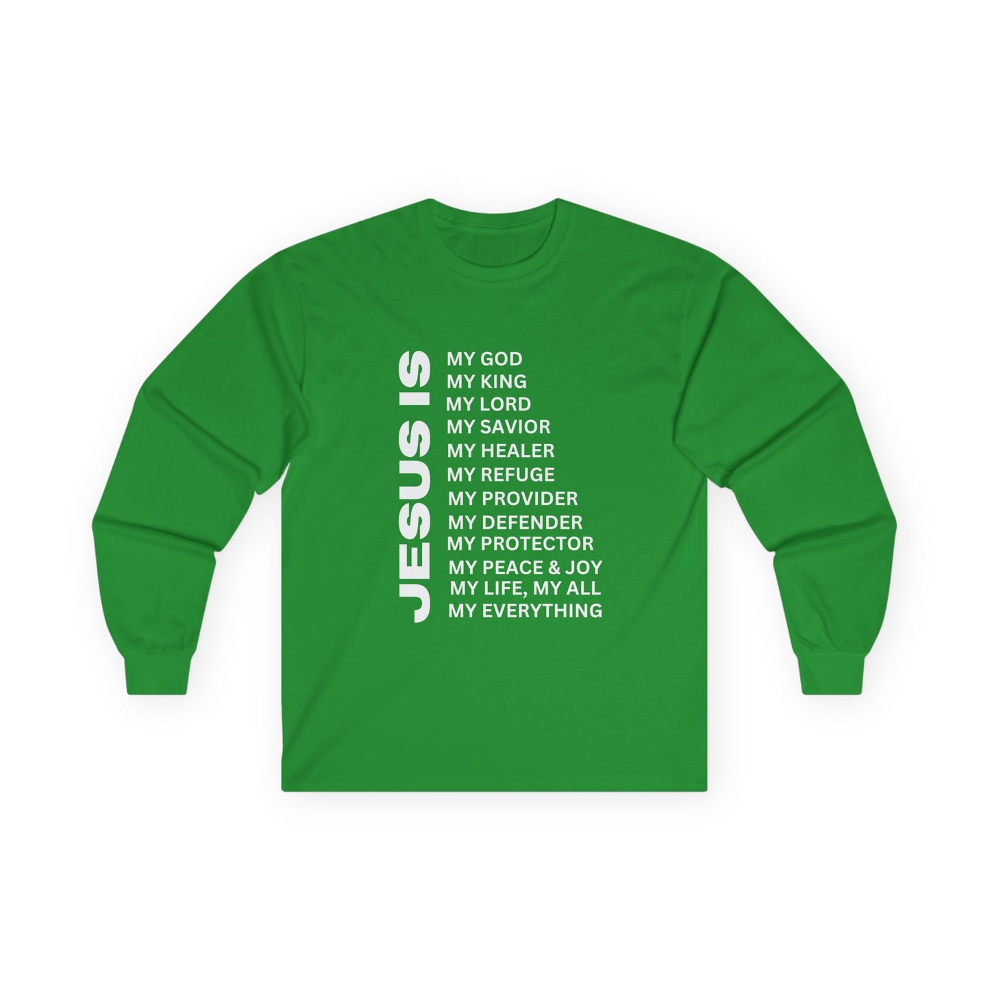 Christian JESUS IS Long Sleeve - White