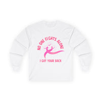 Breast Cancer Support Long Sleeve Tee — "No One Fights Alone, I Got Your Back"