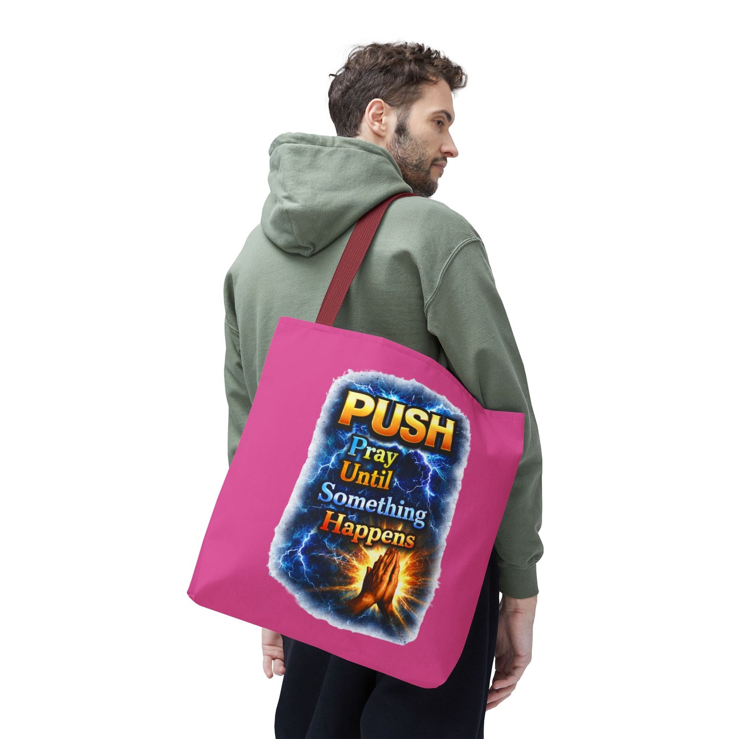 Push Pray Until Something Happens Pink Tote Bag - Hands