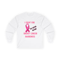"I Fight For My Sister In-Law" Long sleeve T-shirt