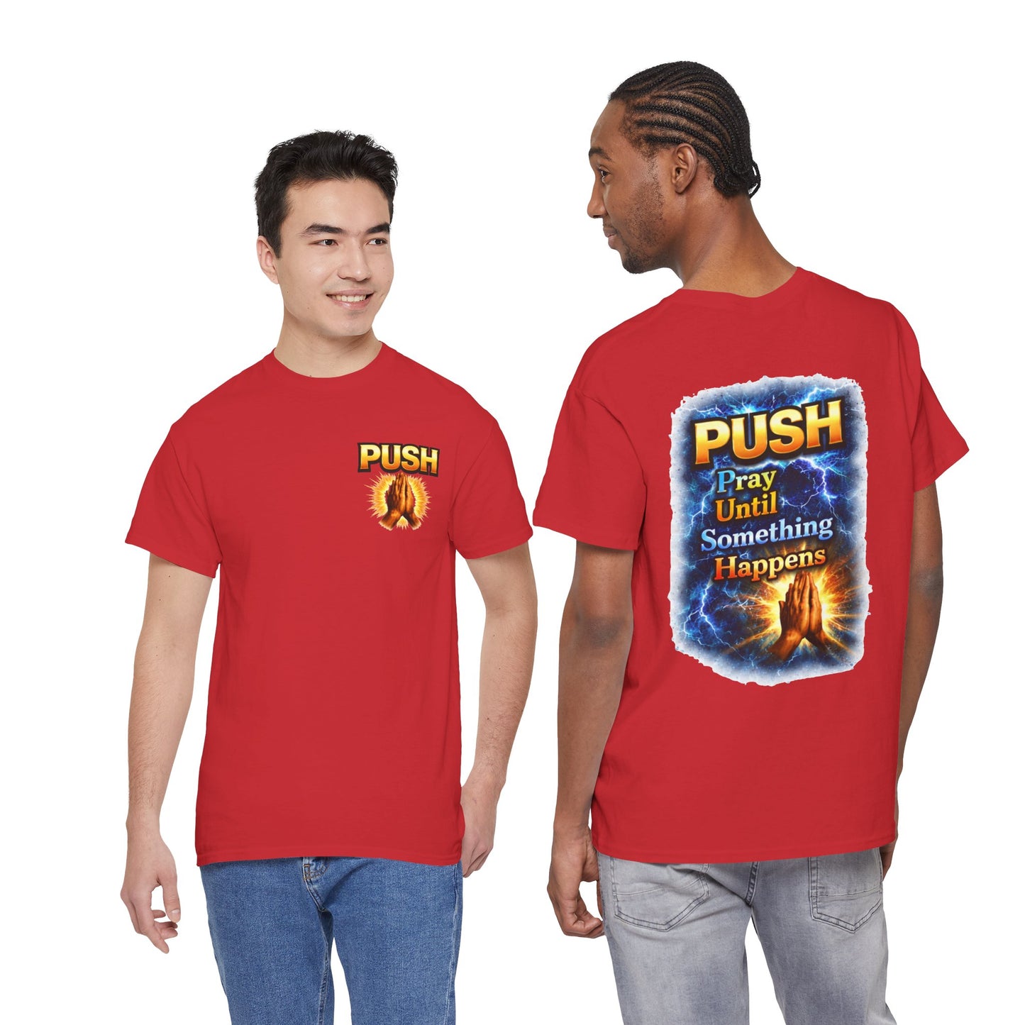 PUSH: Pray Until Something Happens Front/Back Tee - Hands