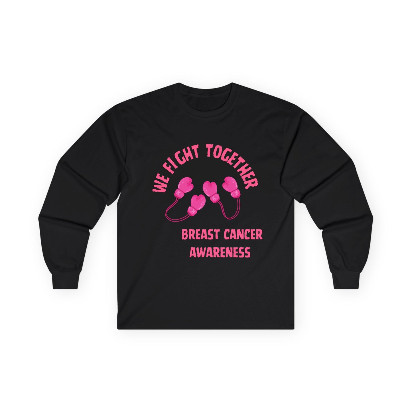 Breast Cancer Awareness Long Sleeve Tee — "We Fight Together" Pink Gloves