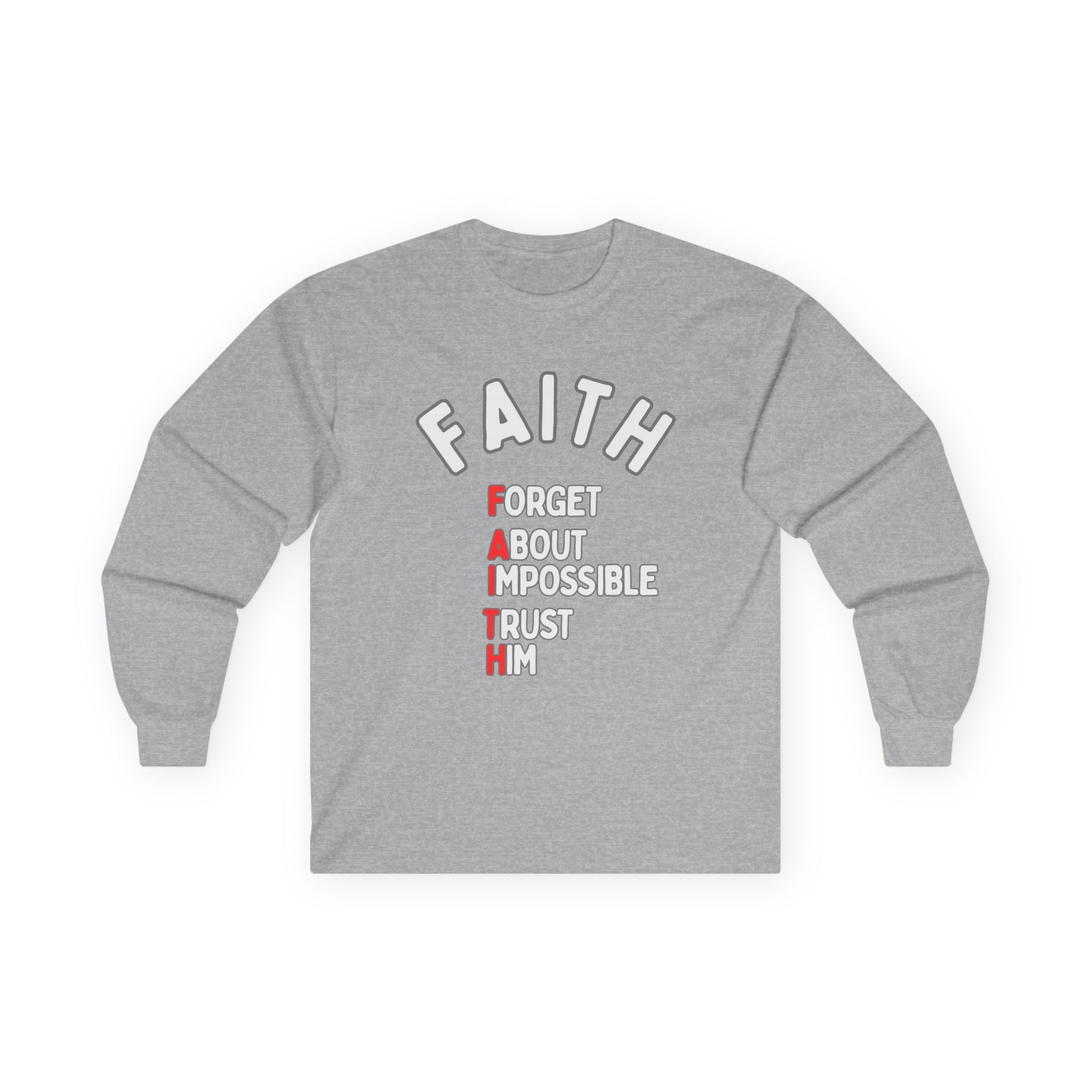 Faith Long-Sleeve Cotton Tee – Forget About Impossible, Trust Him