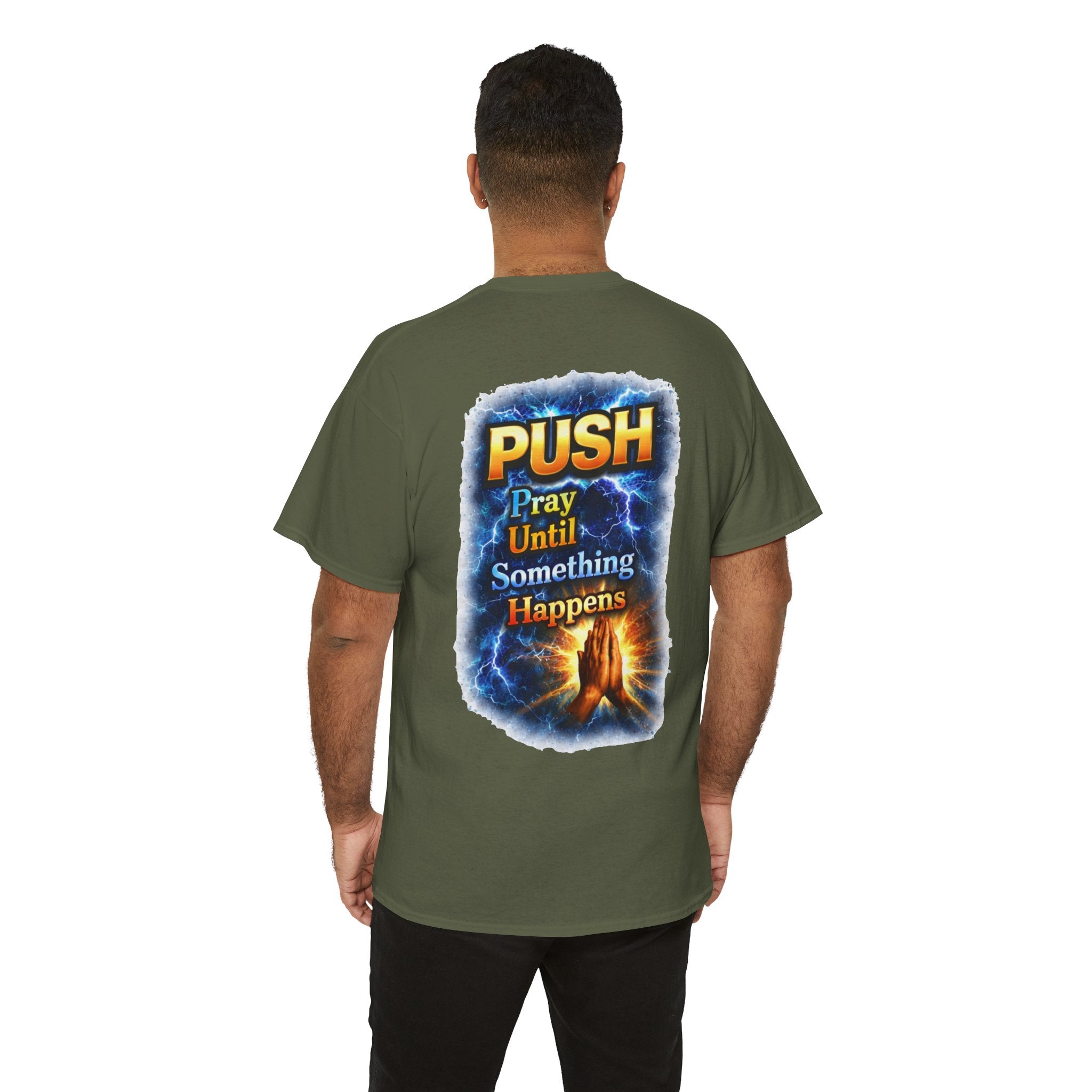 PUSH: Pray Until Something Happens Front/Back Tee - Hands
