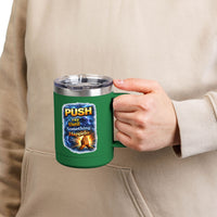 "Push: Pray Until Something Happens" 15oz Tumbler - Hands