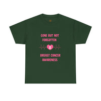 Gone But Not Forgotten Breast Cancer T-shirt