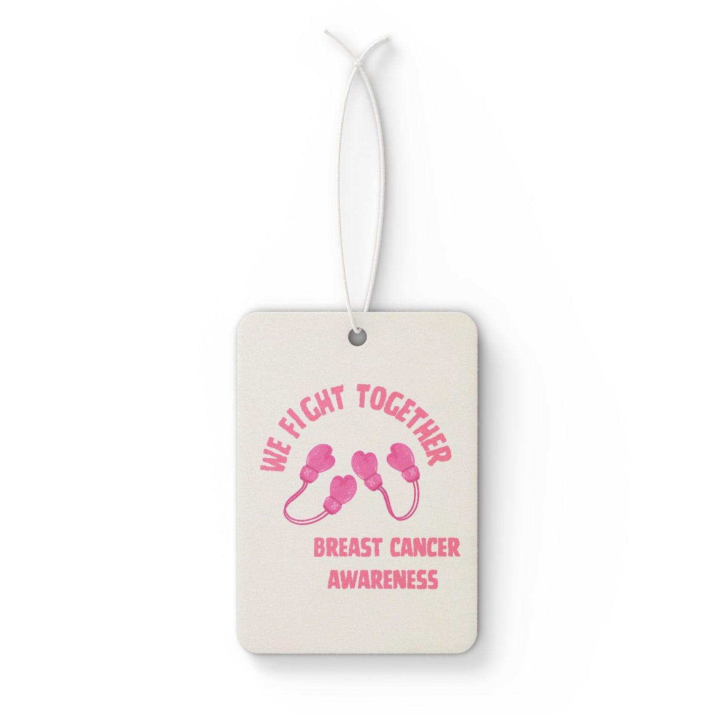 Breast Cancer Awareness Car Air Freshener — "We Fight Together" Pink Ribbon Design