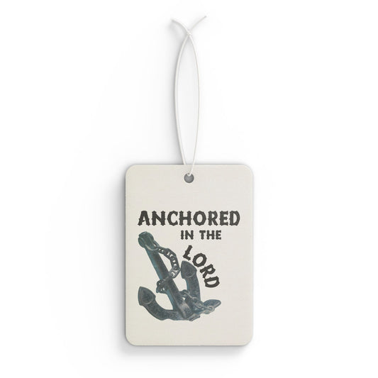 Anchored in the Lord Car Air Freshener — Christian Anchor Scented