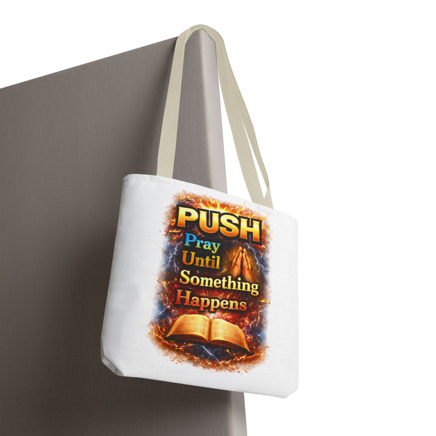 Push Pray Until Something Happens White Tote Bag - Bible
