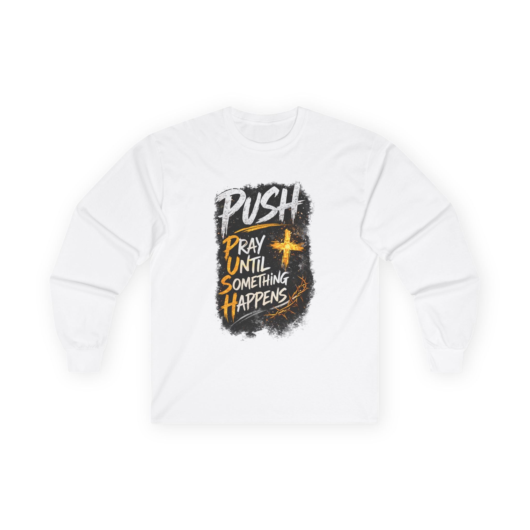 PUSH Pray Until Something Happens Long Sleeve Cotton Tee