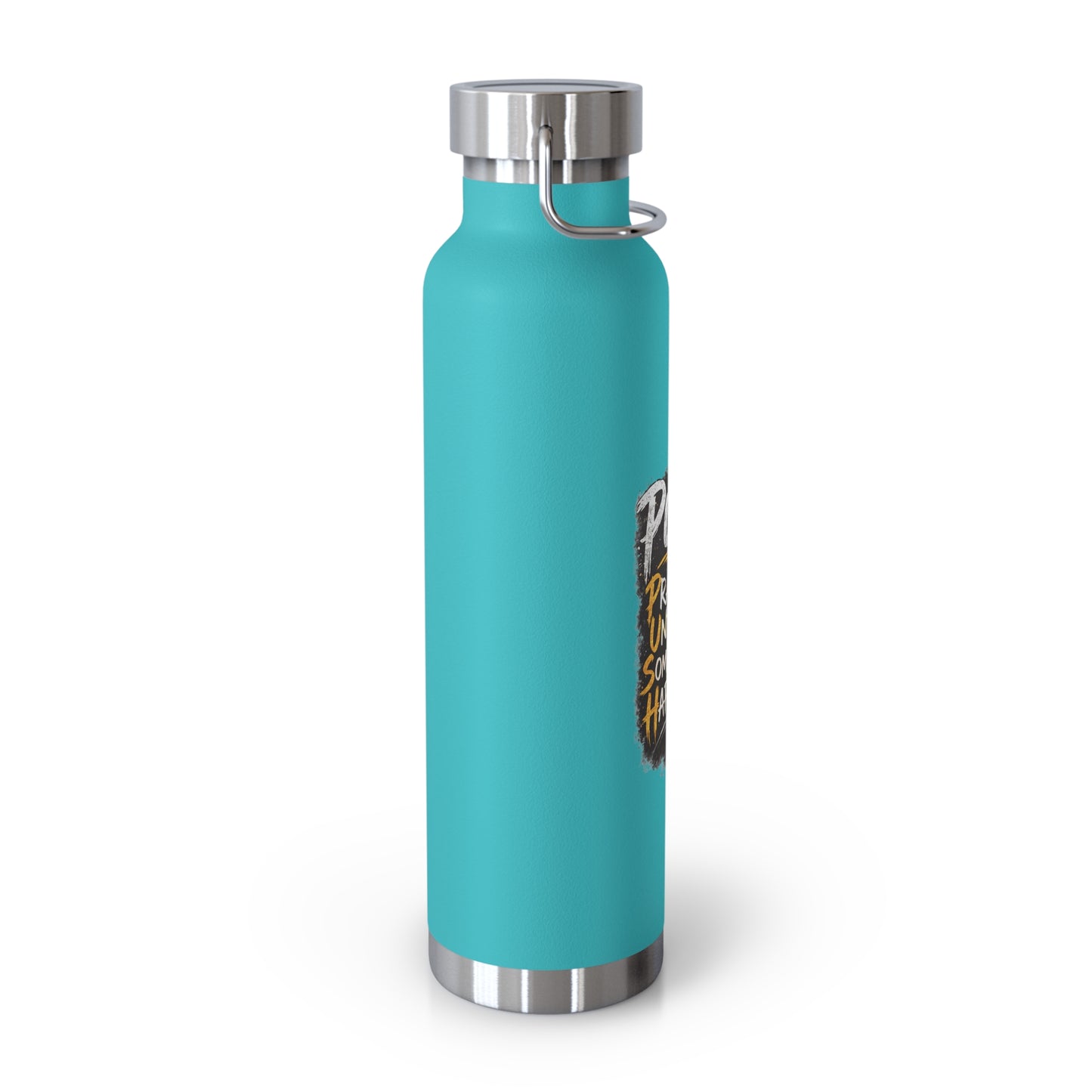 “Push: Pray Until Something Happens” 22oz Insulated Water Bottle
