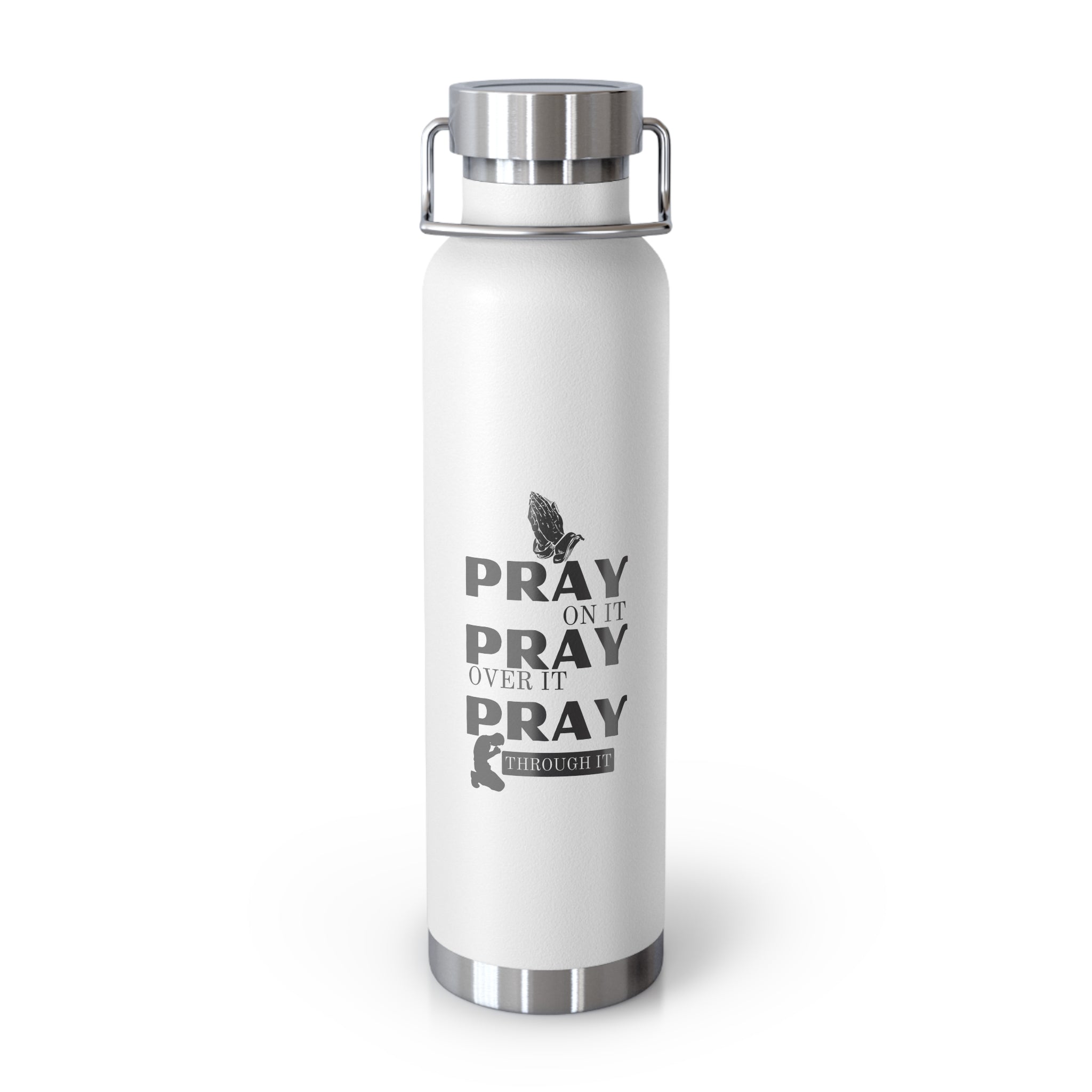 “Pray Only, Pray Over It, Pray Through It” 22oz Insulated Water Bottle
