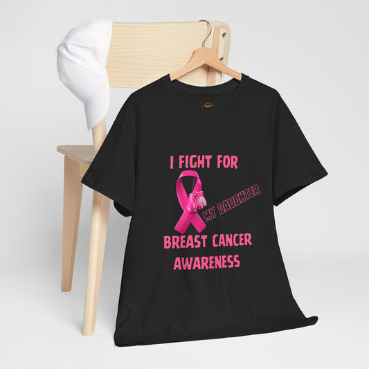 I Fight For My Daughter Pink Ribbon Shirt