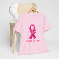 Stay in the Fight Pink Ribbon T-Shirt