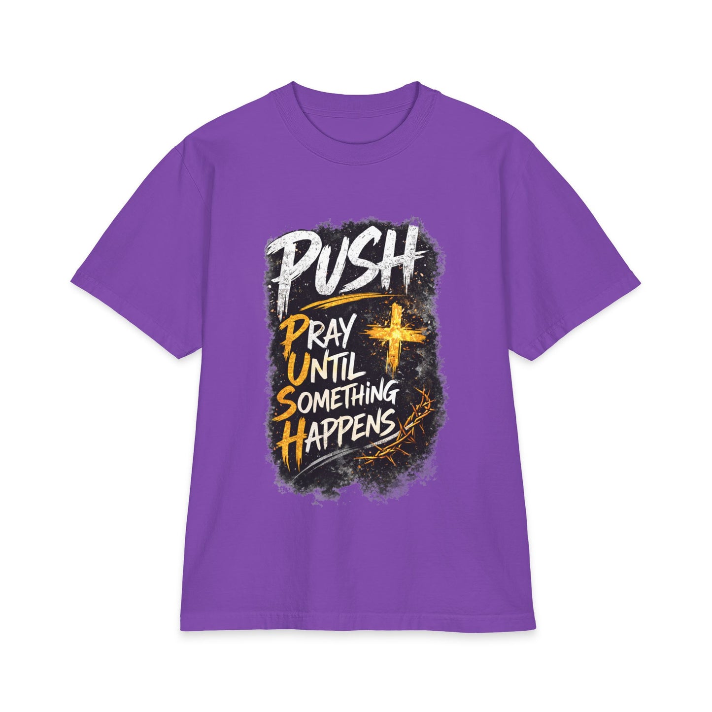 Push Pray Until Something Happens T‑Shirt — 7X only