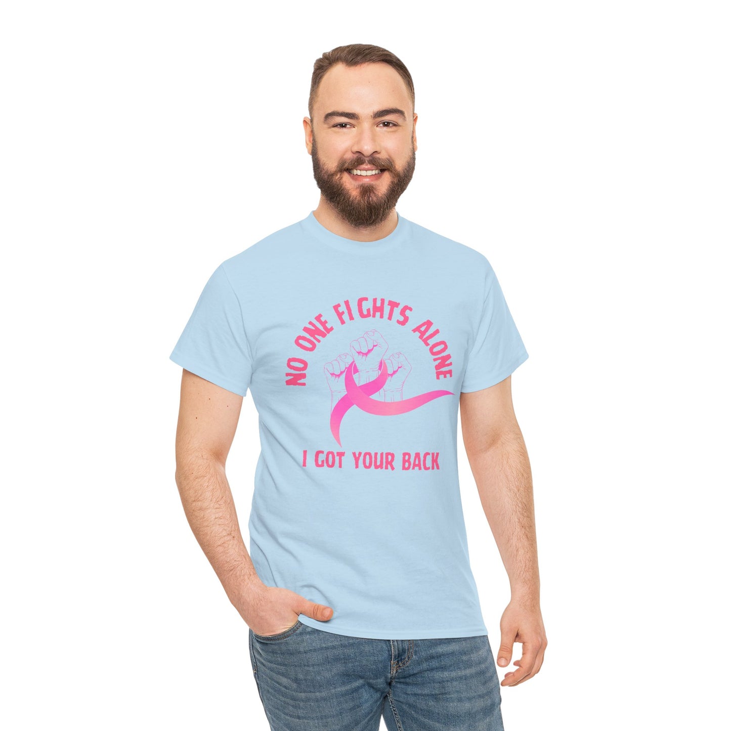 No One Fights Alone - I Got Your Back Pink Ribbon T-Shirt
