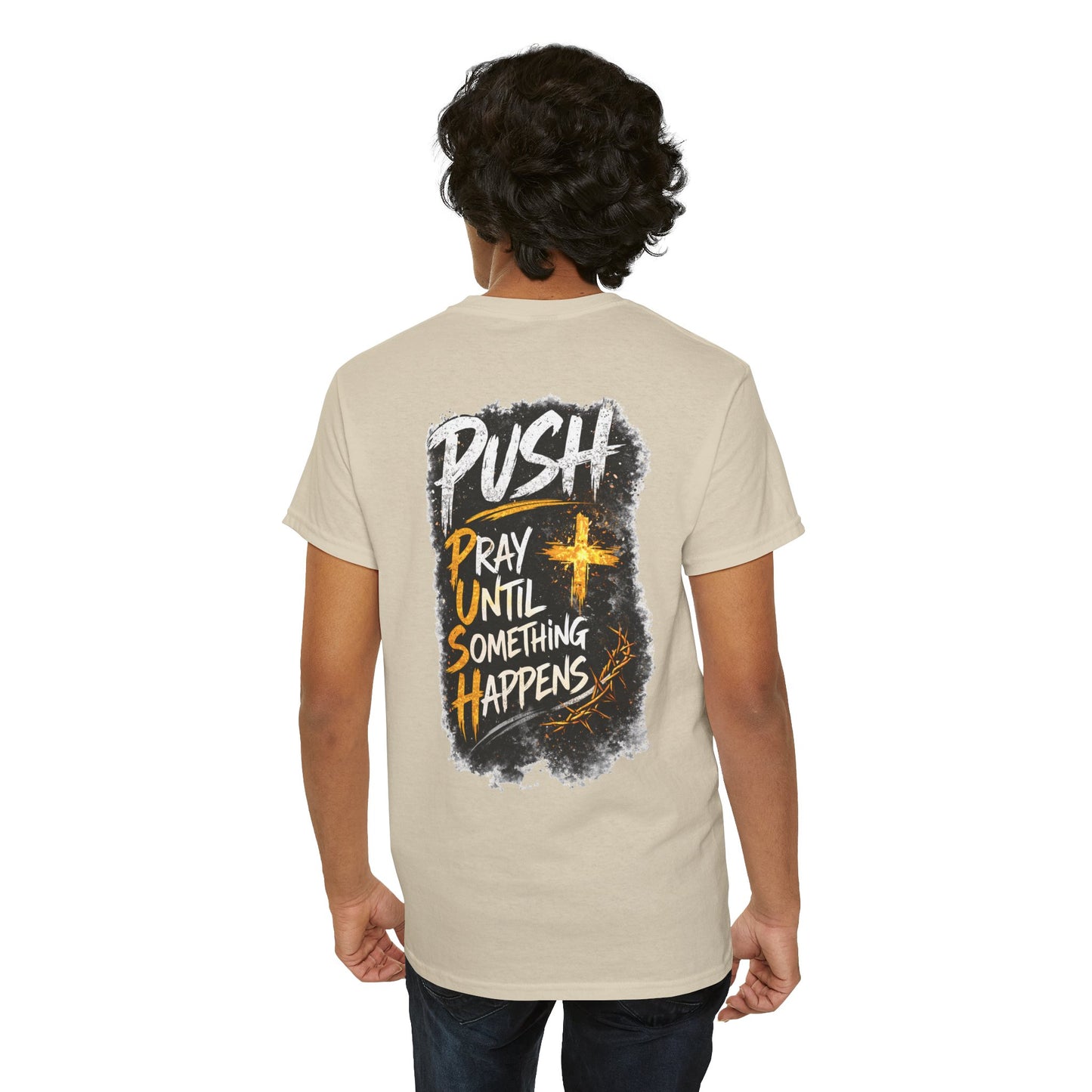 Push Pray Until Something Happens Front/Back Tee