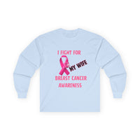 "I Fight For My Wife" Long Sleeve T-Shirt