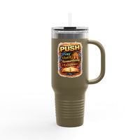 “Push Pray Until Something Happens” 40oz - Insulated Travel Mug - Bible