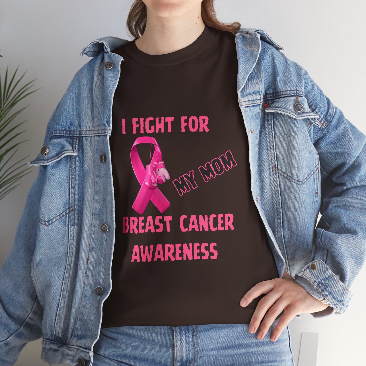 I Fight for My Mom Pink Ribbon Shirt