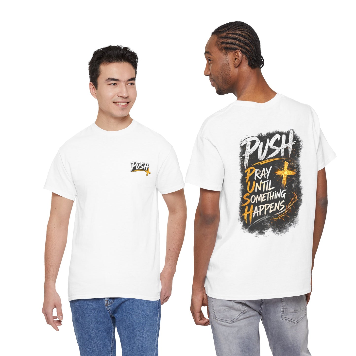 Push Pray Until Something Happens Front/Back Tee