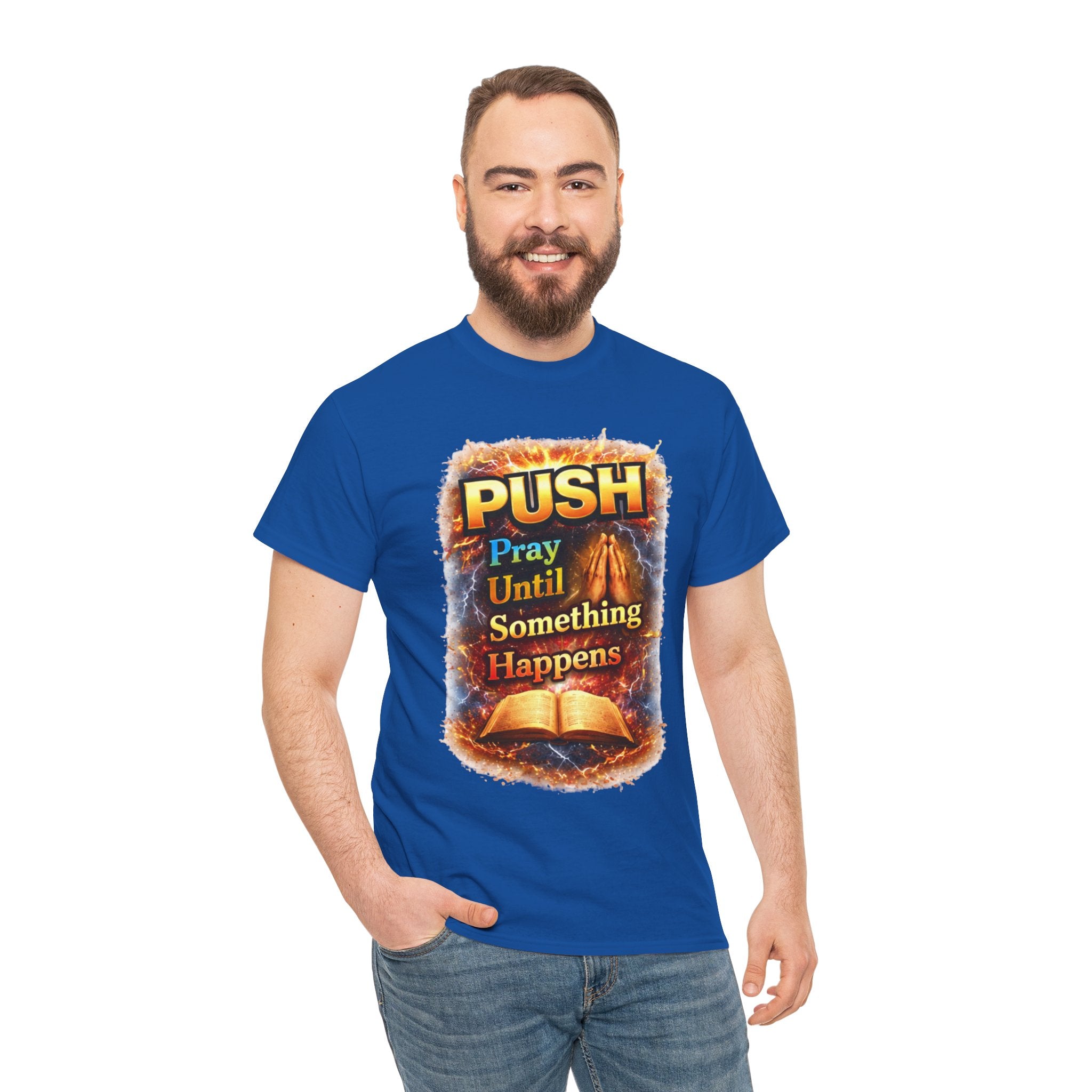 Push: Pray Until Something Happens T-Shirt — Bible 2