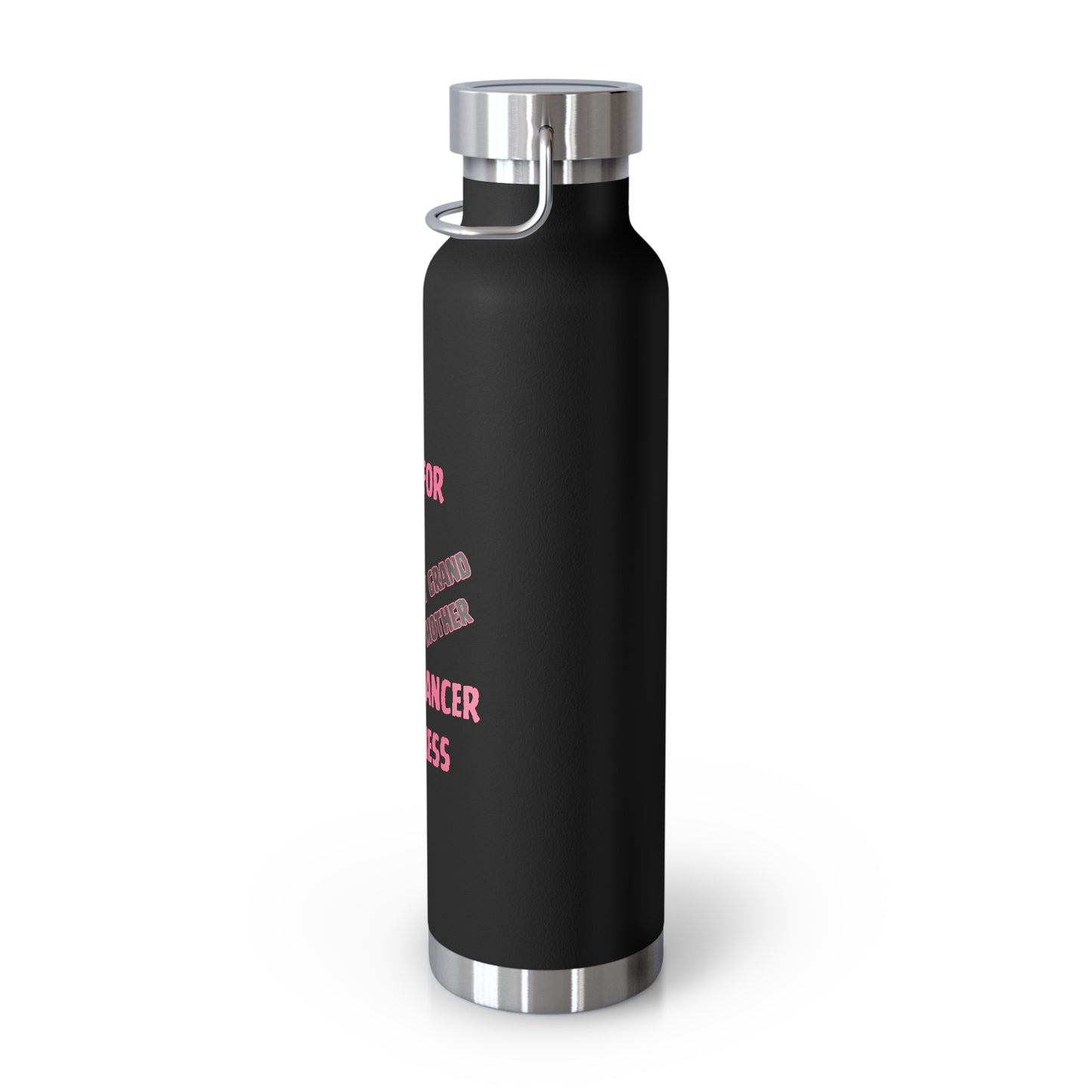 I Fight For My Grandmother 22oz Insulated Water Bottle
