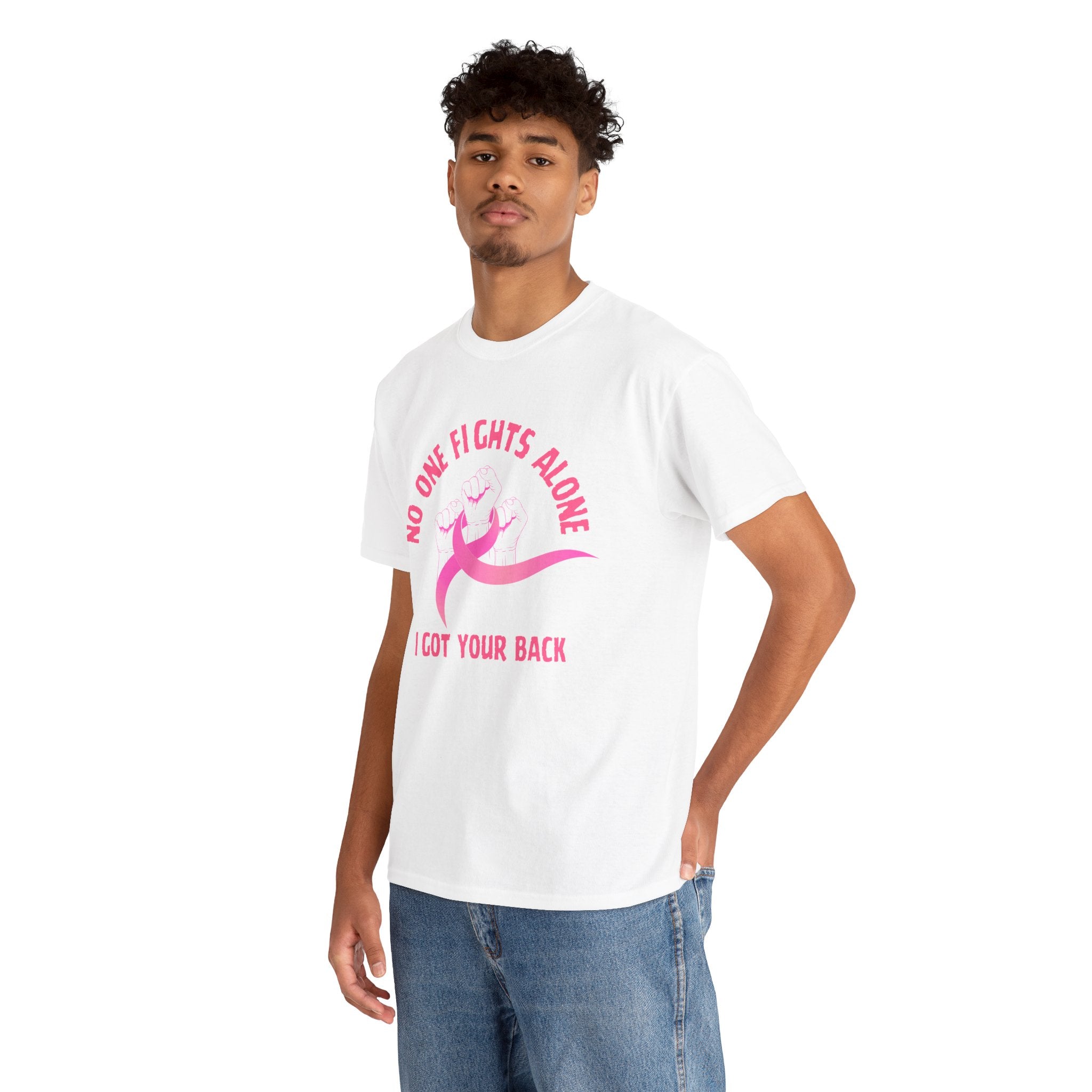 No One Fights Alone - I Got Your Back Pink Ribbon T-Shirt