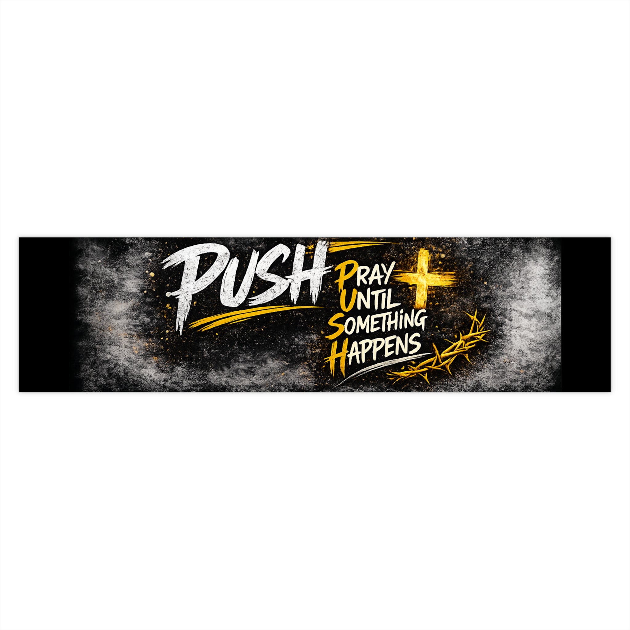 Push: 'Pray Until Something Happens' Religious Bumper Sticker