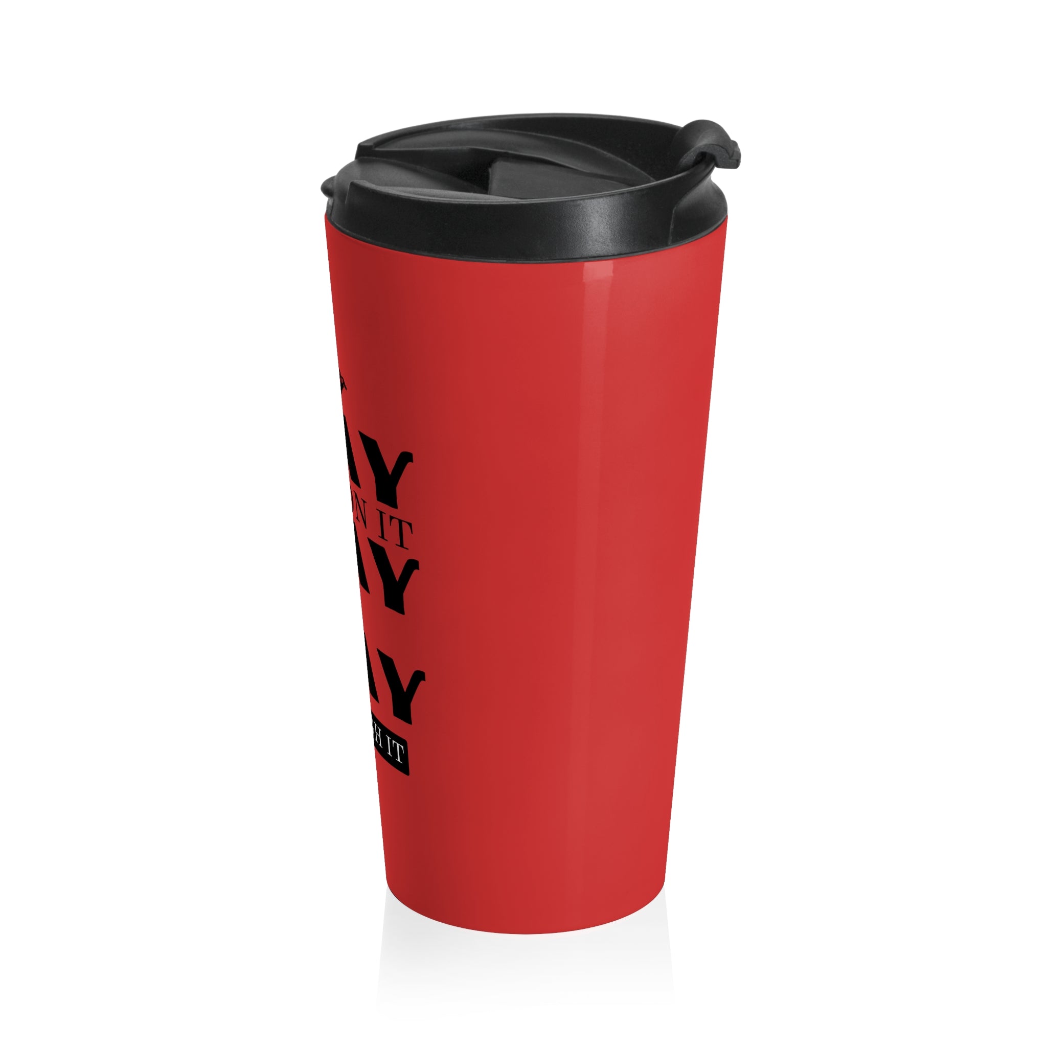 Pray On It Pray Over It Pray Through It Red Stainless Steel Travel Mug